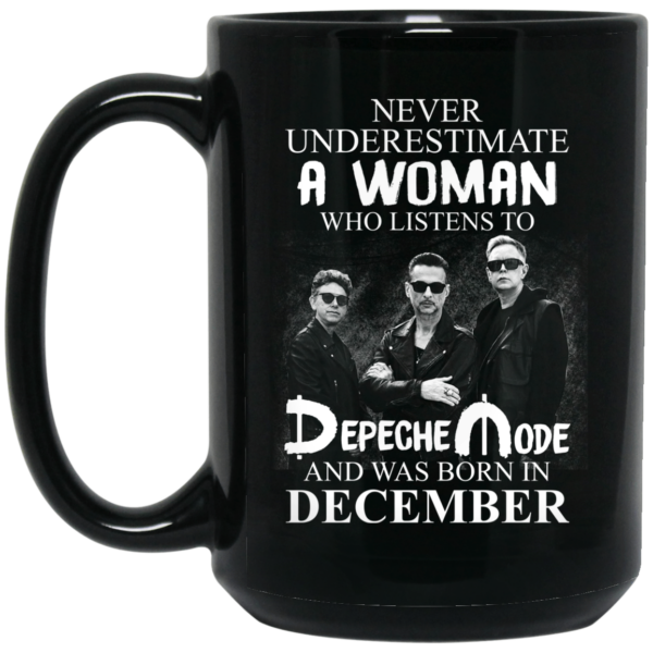 A Woman Who Listens To Depeche Mode And Was Born In December Mug Shirt Sweatshirt Long Sleeve Hoodie Tank Mug