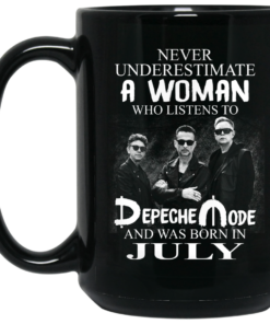 A Woman Who Listens To Depeche Mode And Was Born In July Mug Shirt Sweatshirt Long Sleeve Hoodie Tank Mug 2
