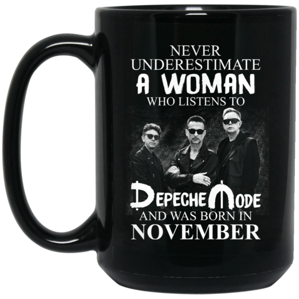 A Woman Who Listens To Depeche Mode And Was Born In November Mug Shirt Sweatshirt Long Sleeve Hoodie Tank Mug