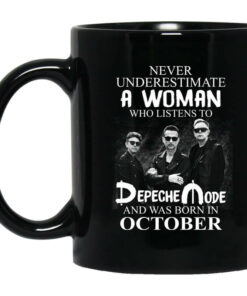 A Woman Who Listens To Depeche Mode And Was Born In October Mug Shirt Sweatshirt Long Sleeve Hoodie Tank Mug 1