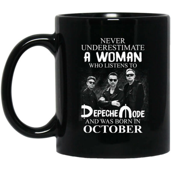 A Woman Who Listens To Depeche Mode And Was Born In October Mug Shirt Sweatshirt Long Sleeve Hoodie Tank Mug