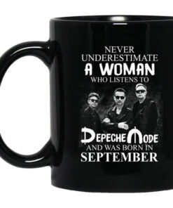 A Woman Who Listens To Depeche Mode And Was Born In September Mug Shirt Sweatshirt Long Sleeve Hoodie Tank Mug 1