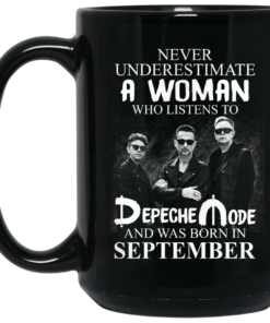 A Woman Who Listens To Depeche Mode And Was Born In September Mug Shirt Sweatshirt Long Sleeve Hoodie Tank Mug 1 A Woman Who Listens To Depeche Mode And Was Born In September Mug Shirt Sweatshirt Long Sleeve Hoodie Tank Mug 2