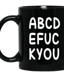 ABCD EFUC KYOU Mug Shirt Sweatshirt Long Sleeve Hoodie Tank Mug 1
