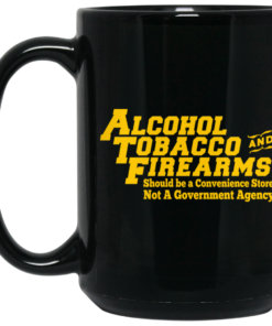 ATF Alcohol Tobacco And Firearms Mug Shirt Sweatshirt Long Sleeve Hoodie Tank Mug 2