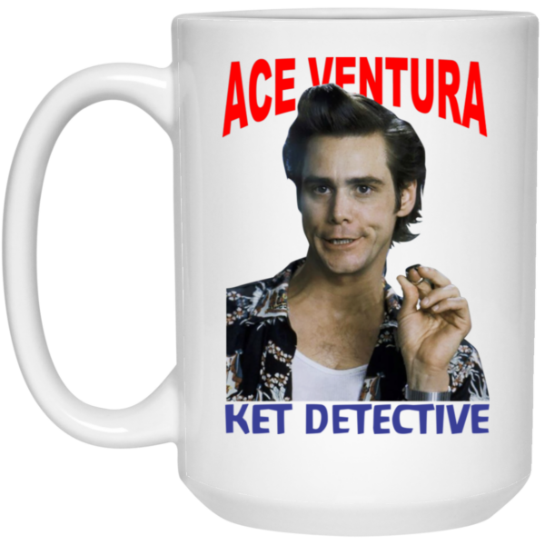 Ace Ventura Ket Detective Mug Shirt Sweatshirt Long Sleeve Hoodie Tank Mug