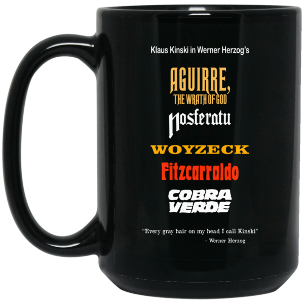 Aguirre The Wrath Of God Nosferatu Woyzeck Fitzcarraldo Cobra Verde Mug Shirt Sweatshirt Long Sleeve Hoodie Tank Mug