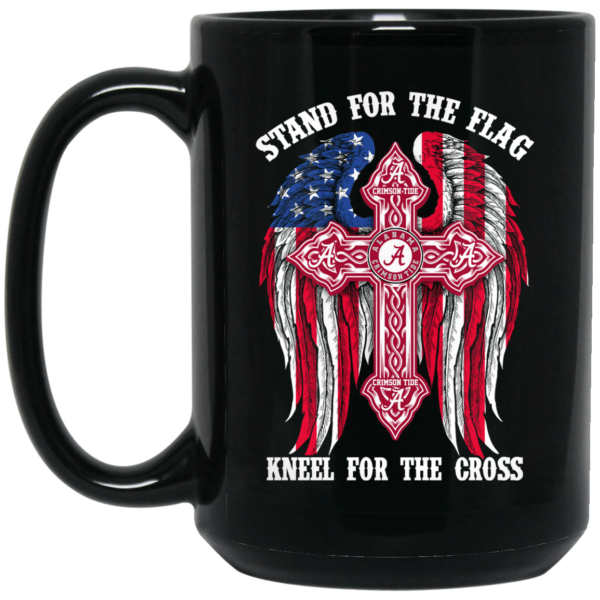 Alabama Crimson Tide Stand For The Flag Kneel For The Cross Mug Shirt Sweatshirt Long Sleeve Hoodie Tank Mug