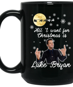 All I Want For Christmas Is Luke Bryan Mug Shirt Sweatshirt Long Sleeve Hoodie Tank Mug 1 All I Want For Christmas Is Luke Bryan Mug Shirt Sweatshirt Long Sleeve Hoodie Tank Mug 2