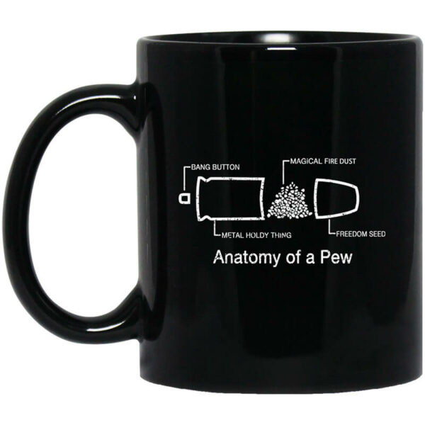 Anatomy Of A Pew Mug Shirt Sweatshirt Long Sleeve Hoodie Tank Mug