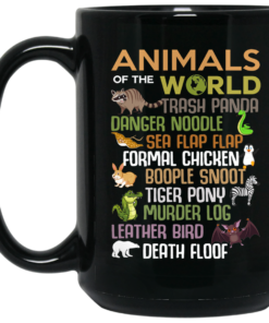 Animals Of The World Funny Animals Mug Shirt Sweatshirt Long Sleeve Hoodie Tank Mug 2