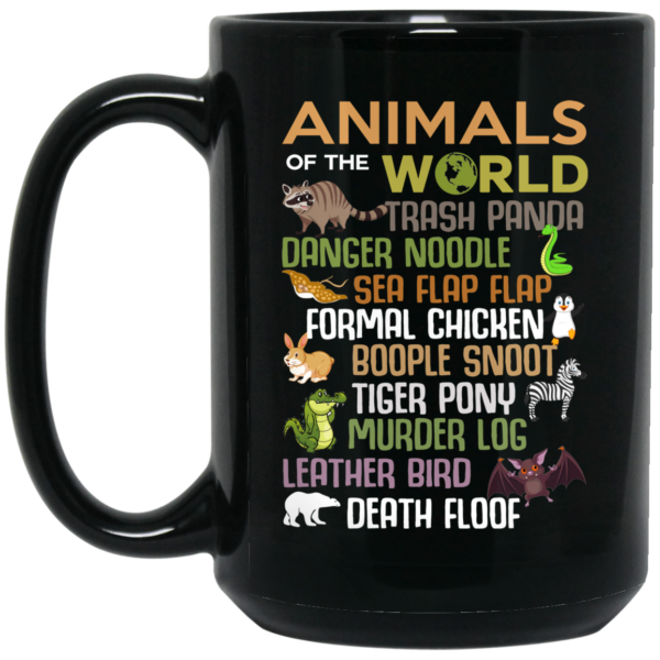 Animals Of The World Funny Animals Mug Shirt Sweatshirt Long Sleeve Hoodie Tank Mug