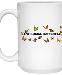 Antisocial Butterfly Mug Shirt Sweatshirt Long Sleeve Hoodie Tank Mug 2