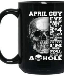 April Guy I've Only Met About 3 Or 4 People Mug Shirt Sweatshirt Long Sleeve Hoodie Tank Mug 1 April Guy Ive Only Met About 3 Or 4 People Mug Shirt Sweatshirt Long Sleeve Hoodie Tank Mug 2