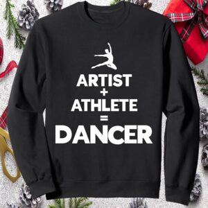 Artist Athlete Dancer Sweatshirt