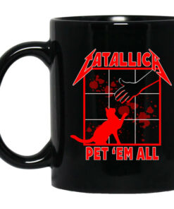 Atallic Pet 'Em All T Shirts Mug Shirt Sweatshirt Long Sleeve Hoodie Tank Mug 1