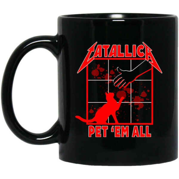 Atallic Pet ‘Em All T-Shirts Mug Shirt Sweatshirt Long Sleeve Hoodie Tank Mug