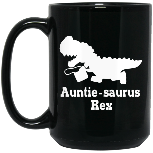 Auntie Saurus Rex Dinosaur Mug Shirt Sweatshirt Long Sleeve Hoodie Tank Mug