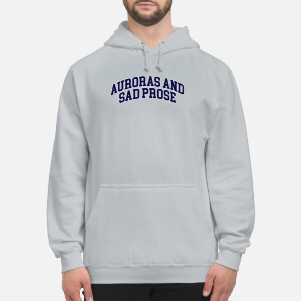 Auroras And Sad Prose Sweatshirt