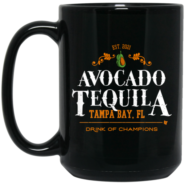 Avocado Tequila Tampa Bay Florida Drink Of Champions Mug Shirt Sweatshirt Long Sleeve Hoodie Tank Mug