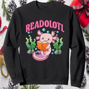 Axolotl Readolotl Sweatshirt