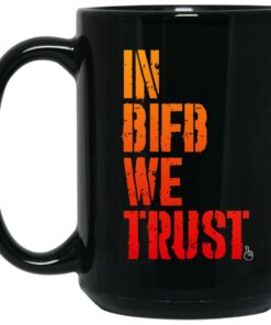 B Is For Build In BIFB We Trust Mug Shirt Sweatshirt Long Sleeve Hoodie Tank Mug 1 B Is For Build In BIFB We Trust Mug Shirt Sweatshirt Long Sleeve Hoodie Tank Mug 2