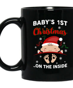 Babys 1St Christmas On The Inside Mug Shirt Sweatshirt Long Sleeve Hoodie Tank Mug 1