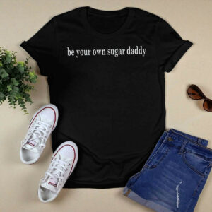 Be Your Own Sugar Daddy Sweatshirt 2