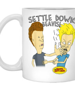 Beavis And Butt Head Settle Down Beavis Mug Shirt Sweatshirt Long Sleeve Hoodie Tank Mug 1