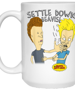 Beavis And Butt-Head Settle Down Beavis Mug Shirt Sweatshirt Long Sleeve Hoodie Tank Mug 1 Beavis And Butt Head Settle Down Beavis Mug Shirt Sweatshirt Long Sleeve Hoodie Tank Mug 2