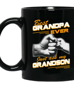 Best Grandpa Ever Just Ask My Grandson Mug Shirt Sweatshirt Long Sleeve Hoodie Tank Mug 1