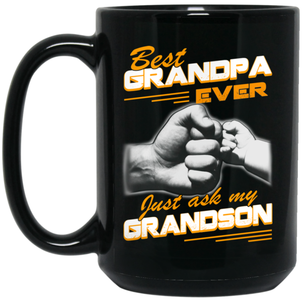 Best Grandpa Ever Just Ask My Grandson Mug Shirt Sweatshirt Long Sleeve Hoodie Tank Mug