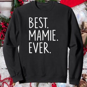 Best Mamie Ever Sweatshirt