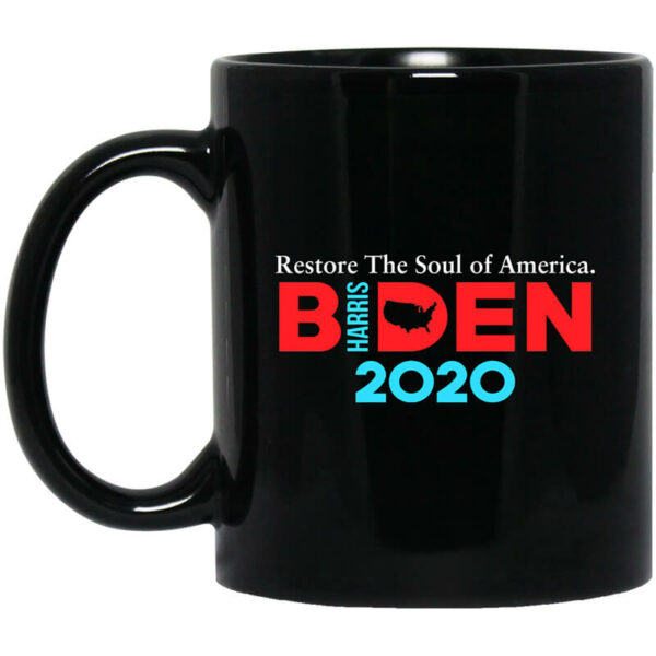 Biden Harris 2020 Restore The Soul Of America Mug Shirt Sweatshirt Long Sleeve Hoodie Tank Mug