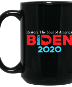 Biden Harris 2020 Restore The Soul Of America Mug Shirt Sweatshirt Long Sleeve Hoodie Tank Mug 2