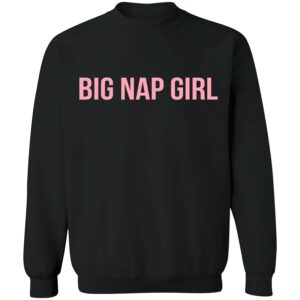 Big Nap Girl Sweatshirt