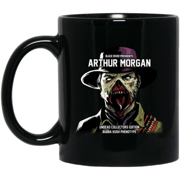 Black River Presidents Arthur Morgan Undead Collectors Edition Mug Shirt Sweatshirt Long Sleeve Hoodie Tank Mug