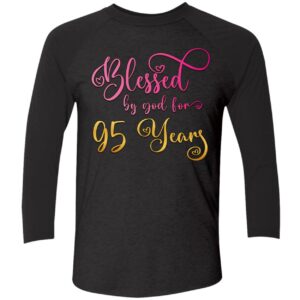 Blessed By God For 95 Years Sweatshirt