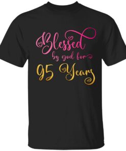 Blessed By God For 95 Years Sweatshirt 3 Blessed By God For 95 Years Sweatshirt 3