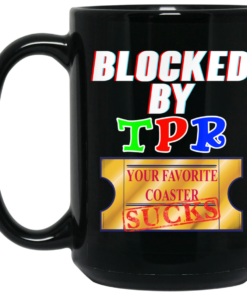 Blocked By TPR Your Favorite Coaster Sucks Mug Shirt Sweatshirt Long Sleeve Hoodie Tank Mug 2 Blocked By TPR Your Favorite Coaster Sucks Mug Shirt Sweatshirt Long Sleeve Hoodie Tank Mug 3