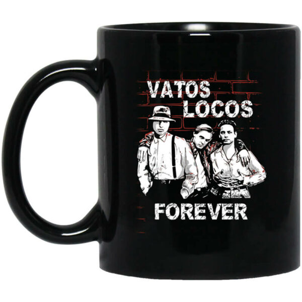 Blood In Blood Out Vatos Locos Forever Mug Shirt Sweatshirt Long Sleeve Hoodie Tank Mug