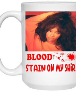 Blood Stain On My Shirt Mug Shirt Sweatshirt Long Sleeve Hoodie Tank Mug 2