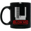Blow Me Mug Shirt Sweatshirt Long Sleeve Hoodie Tank Mug