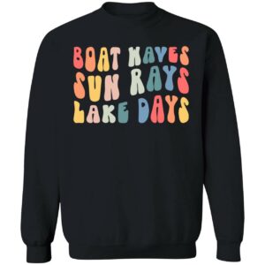 Boat Waves Sun Rays Lake Days Sweatshirt