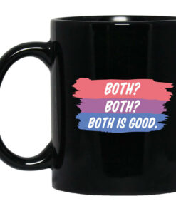 Both Both Both Is Good Bisexual Pride Mug Shirt Sweatshirt Long Sleeve Hoodie Tank Mug 1