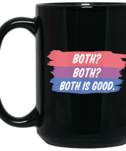 Both Both Both Is Good Bisexual Pride Mug Shirt Sweatshirt Long Sleeve Hoodie Tank Mug 2