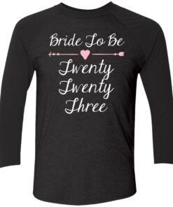 Bride To Be 2023 Twenty Three Sweatshirt 1 Bride To Be 2023 Twenty Three Sweatshirt 2