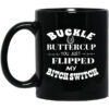 Buckle Up Buttercup You Just Flipped My Bitch Switch Mug Shirt Sweatshirt Long Sleeve Hoodie Tank Mug