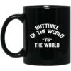 Butthole Of The World Vs The World Mug Shirt Sweatshirt Long Sleeve Hoodie Tank Mug