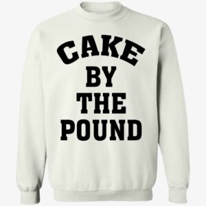 Cake By The Pound Sweatshirt